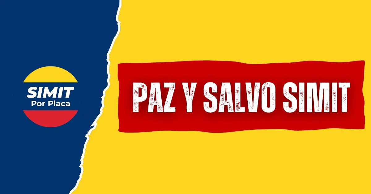Cómo Sacar el Paz y Salvo Del SIMIT y Para qué Sirve?