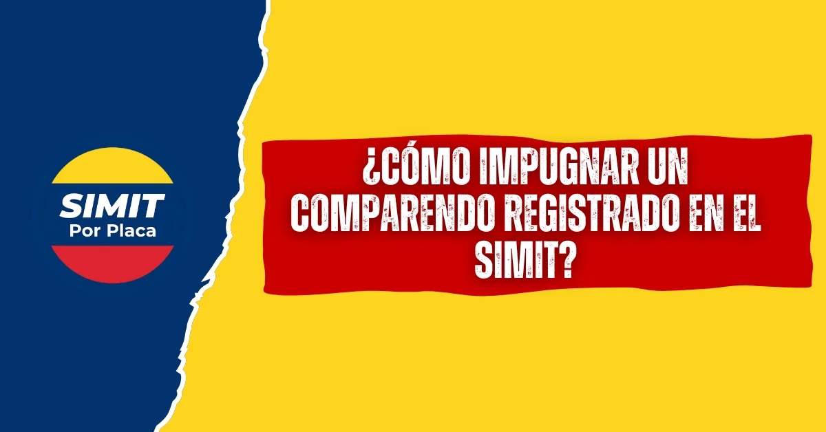 ¿Cómo impugnar un Comparendo registrado en el SIMIT?