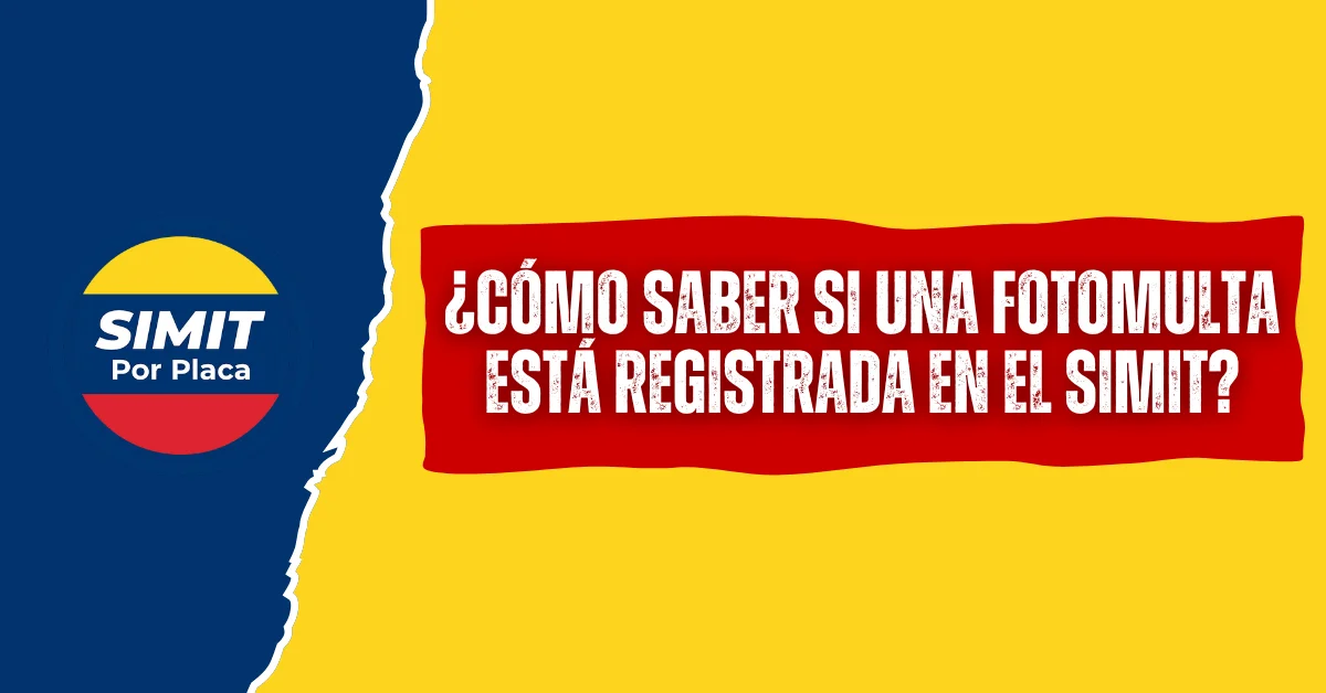 ¿Cómo saber si una fotomulta está registrada en el SIMIT?
