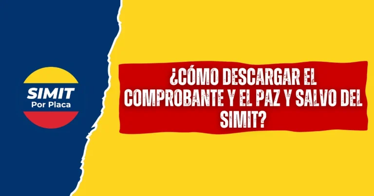¿Cómo Descargar el Comprobante y el paz y salvo del SIMIT?