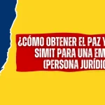 ¿Cómo obtener el paz y salvo del SIMIT para una Empresa (Persona Jurídica)?