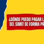 ¿Dónde puedo pagar las Multas del SIMIT de Forma presencial?