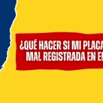 ¿Qué hacer Si Mi Placa Aparece Mal Registrada en el SIMIT?