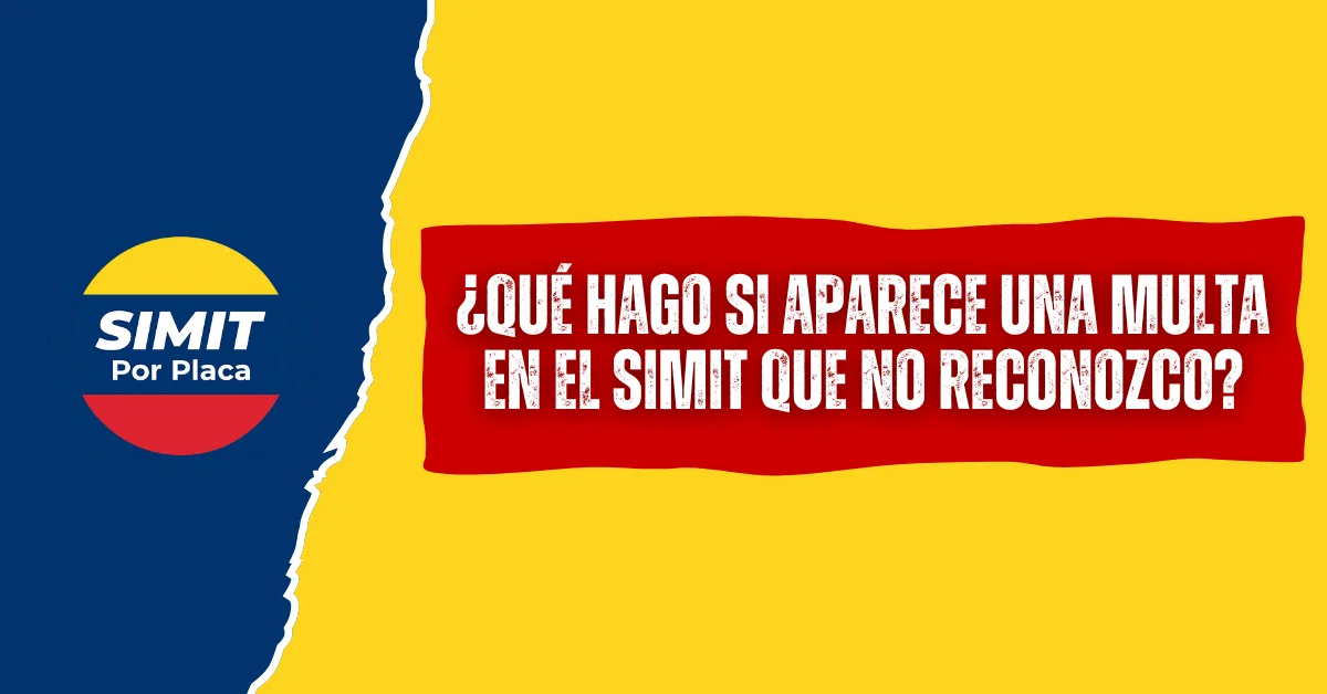 ¿Qué hago si Aparece Una Multa en el SIMIT Que no Reconozco?