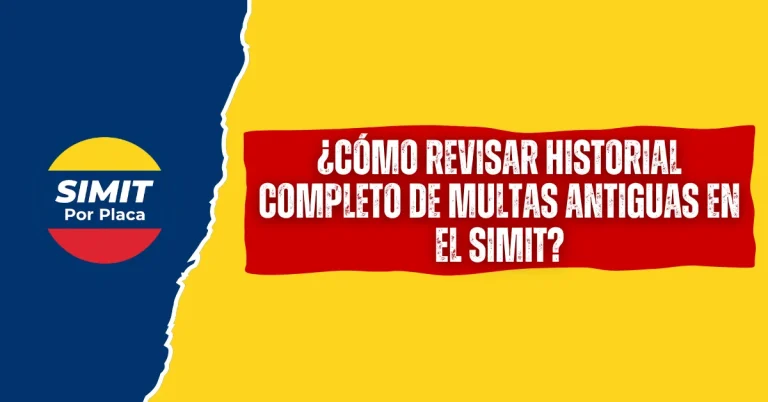¿Cómo Revisar Historial Completo de Multas Antiguas en el SIMIT?
