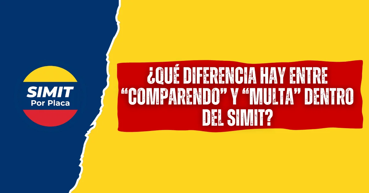 ¿Qué Diferencia hay entre “Comparendo” y “Multa” dentro del SIMIT?