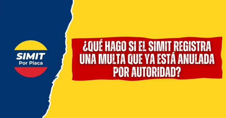 ¿Qué Hago si el SIMIT Registra Una Multa Que ya está Anulada Por Autoridad?