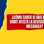 ¿Cómo Saber si una Multa del SIMIT Afecta la Revisión Técnico-Mecánica? ¿Cómo Saber si una Multa del SIMIT Afecta la Revisión Técnico-Mecánica